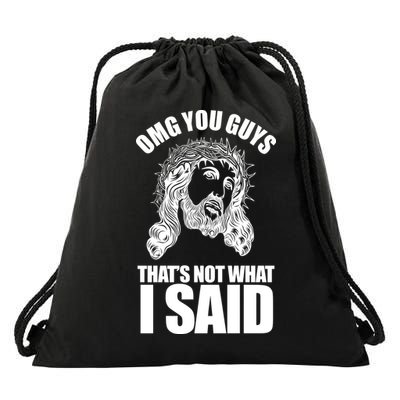 Omg You Guys That Not What I Said Funny Jesus Drawstring Bag