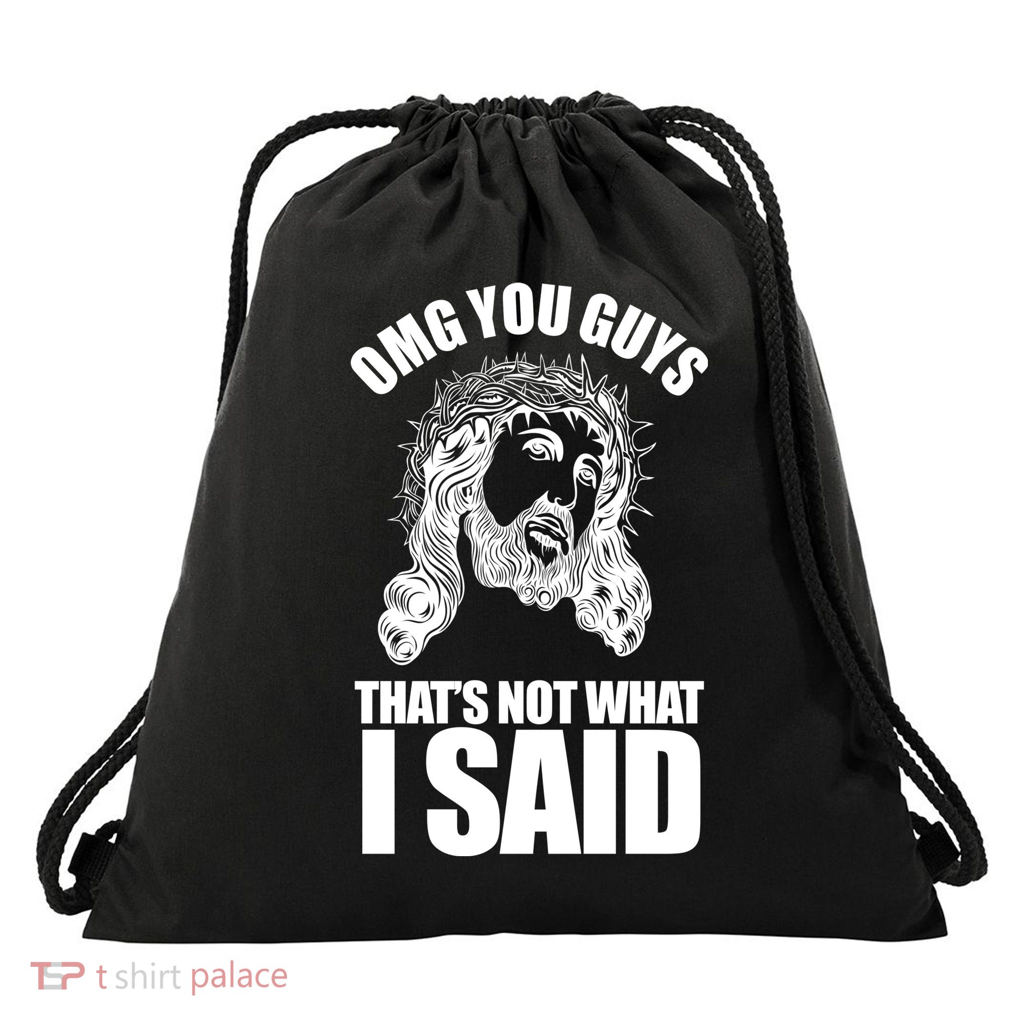Omg You Guys That Not What I Said Funny Jesus Drawstring Bag