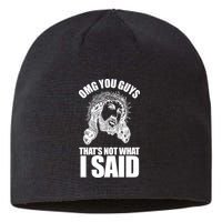Omg You Guys That Not What I Said Funny Jesus Sustainable Beanie