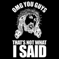Omg You Guys That Not What I Said Funny Jesus 16 in Basic Backpack