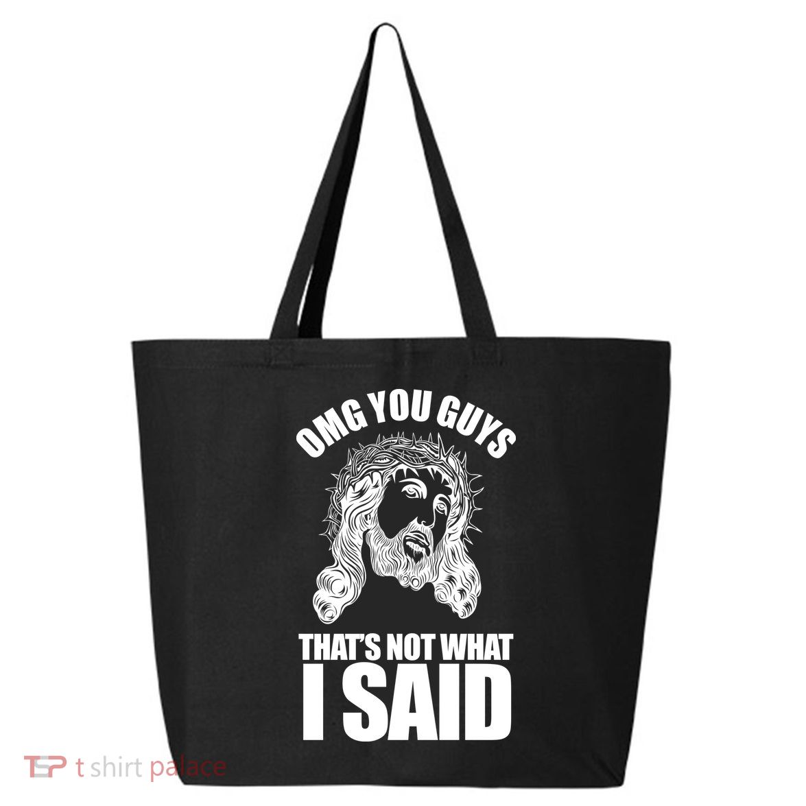 Omg You Guys That Not What I Said Funny Jesus 25L Jumbo Tote