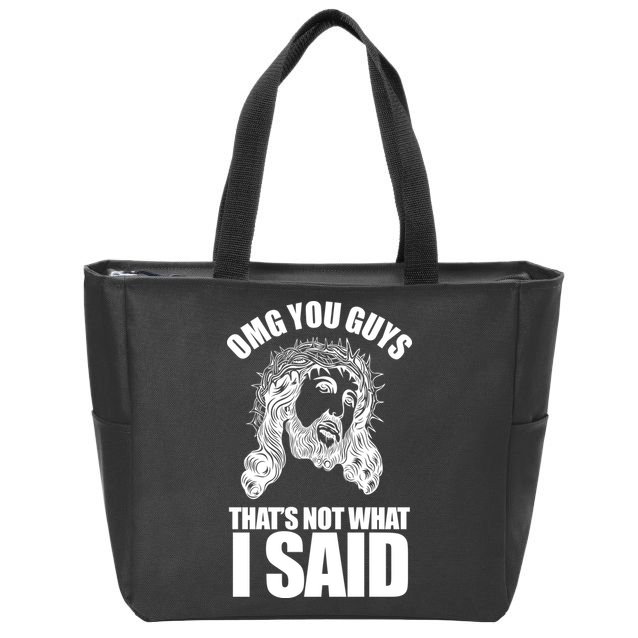 Omg You Guys That Not What I Said Funny Jesus Zip Tote Bag