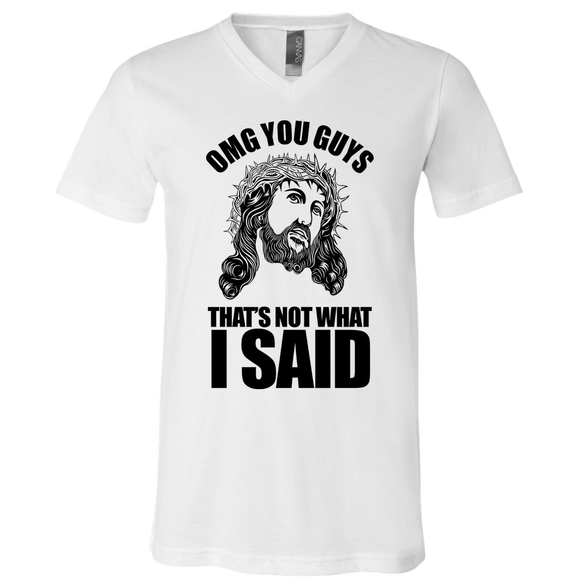 Omg You Guys That Not What I Said Funny Jesus V-Neck T-Shirt