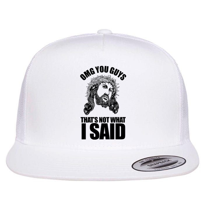 Omg You Guys That Not What I Said Funny Jesus Flat Bill Trucker Hat