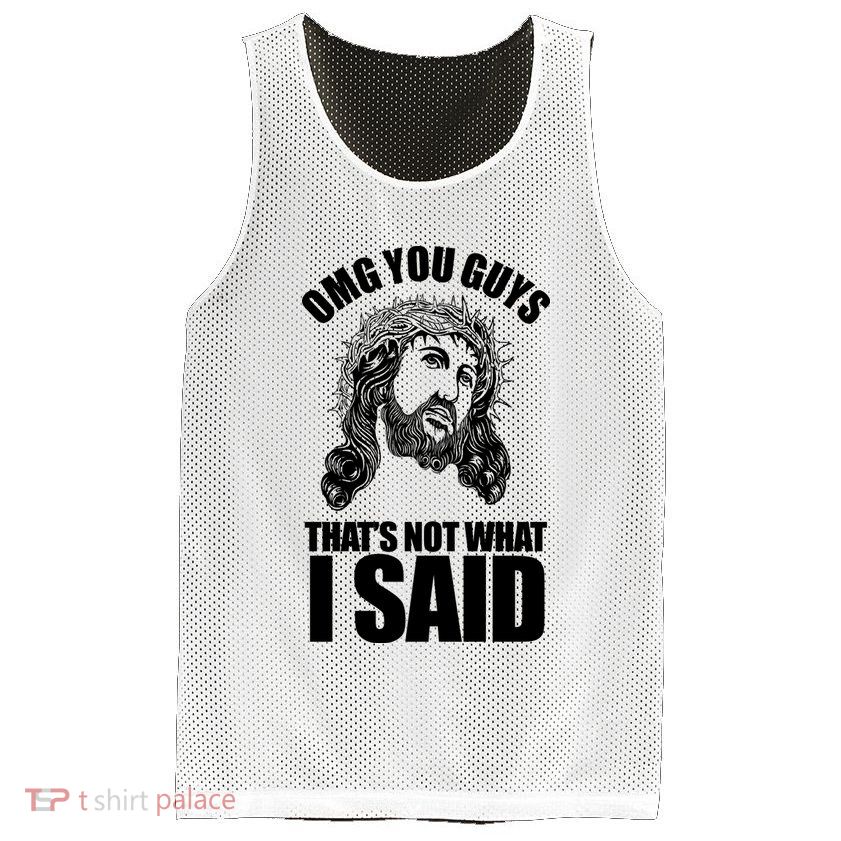 Omg You Guys That Not What I Said Funny Jesus Mesh Reversible Basketball Jersey Tank