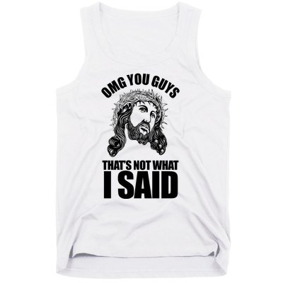 Omg You Guys That Not What I Said Funny Jesus Tank Top