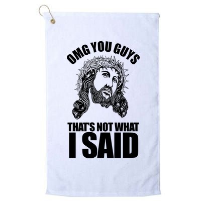 Omg You Guys That Not What I Said Funny Jesus Golf Towel