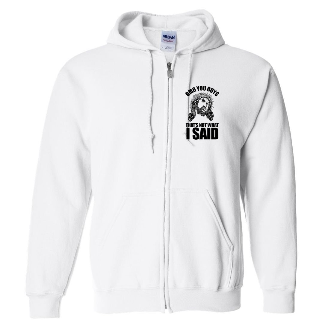 Omg You Guys That Not What I Said Funny Jesus Full Zip Hoodie