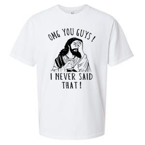 Omg You Guys I Never Said That Funny Sarcastic Quote Sueded Cloud Jersey T-Shirt