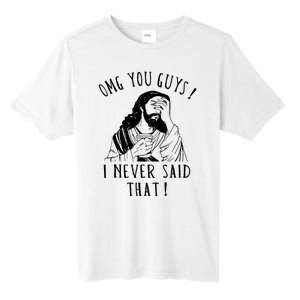 Omg You Guys I Never Said That Funny Sarcastic Quote Tall Fusion ChromaSoft Performance T-Shirt