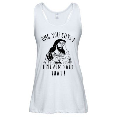 Omg You Guys I Never Said That Funny Sarcastic Quote Ladies Essential Flowy Tank