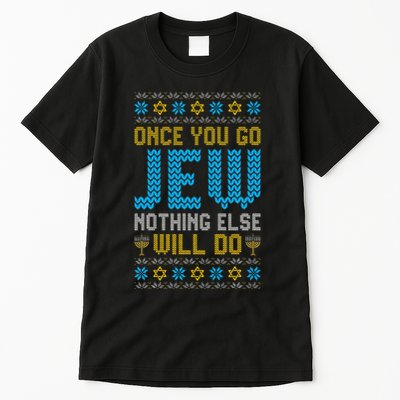 Once You Go Jew Nothing Else Will Do Jewish Hanukkah Pajama Tall T-Shirt
