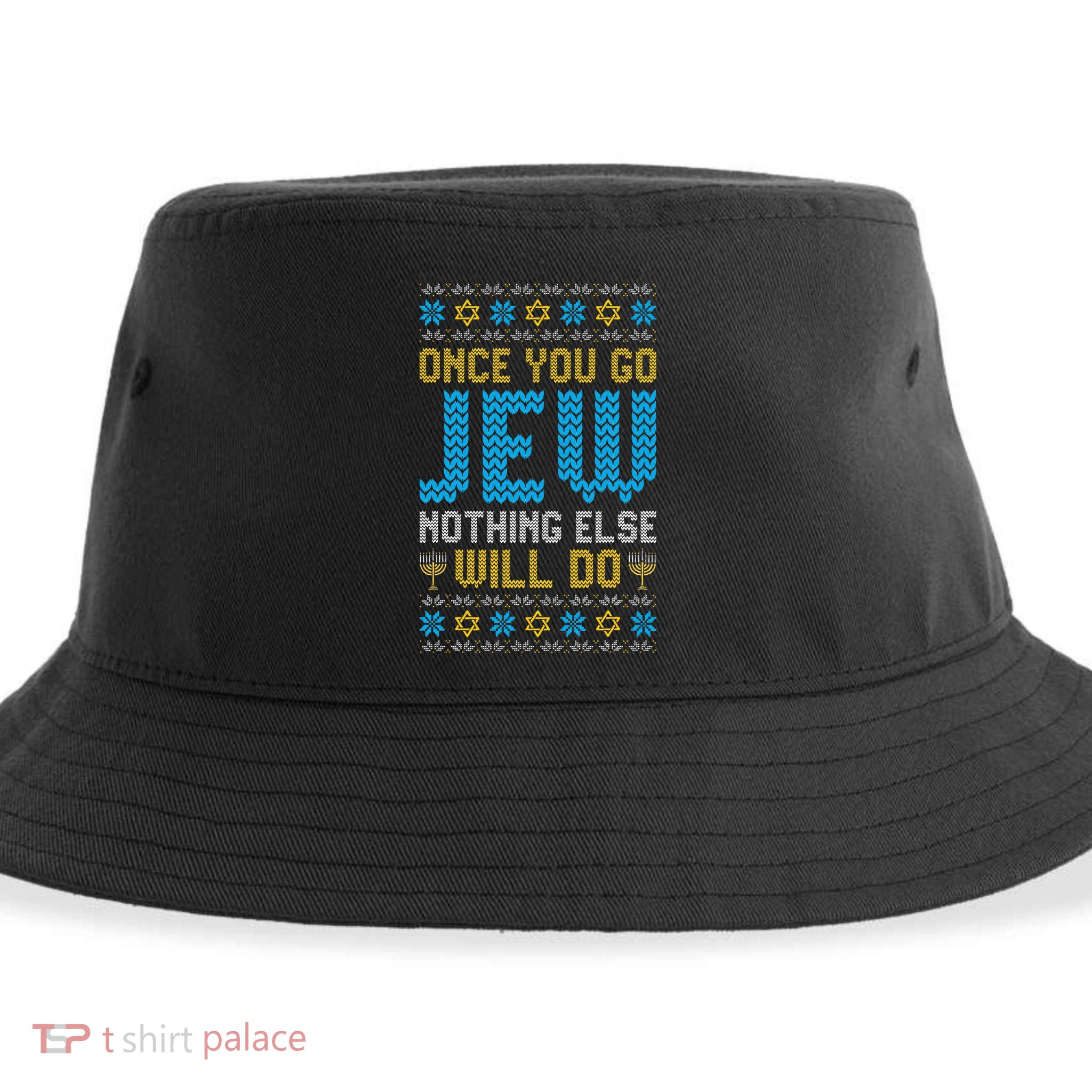 Once You Go Jew Nothing Else Will Do Jewish Hanukkah Pajama Sustainable Bucket Hat