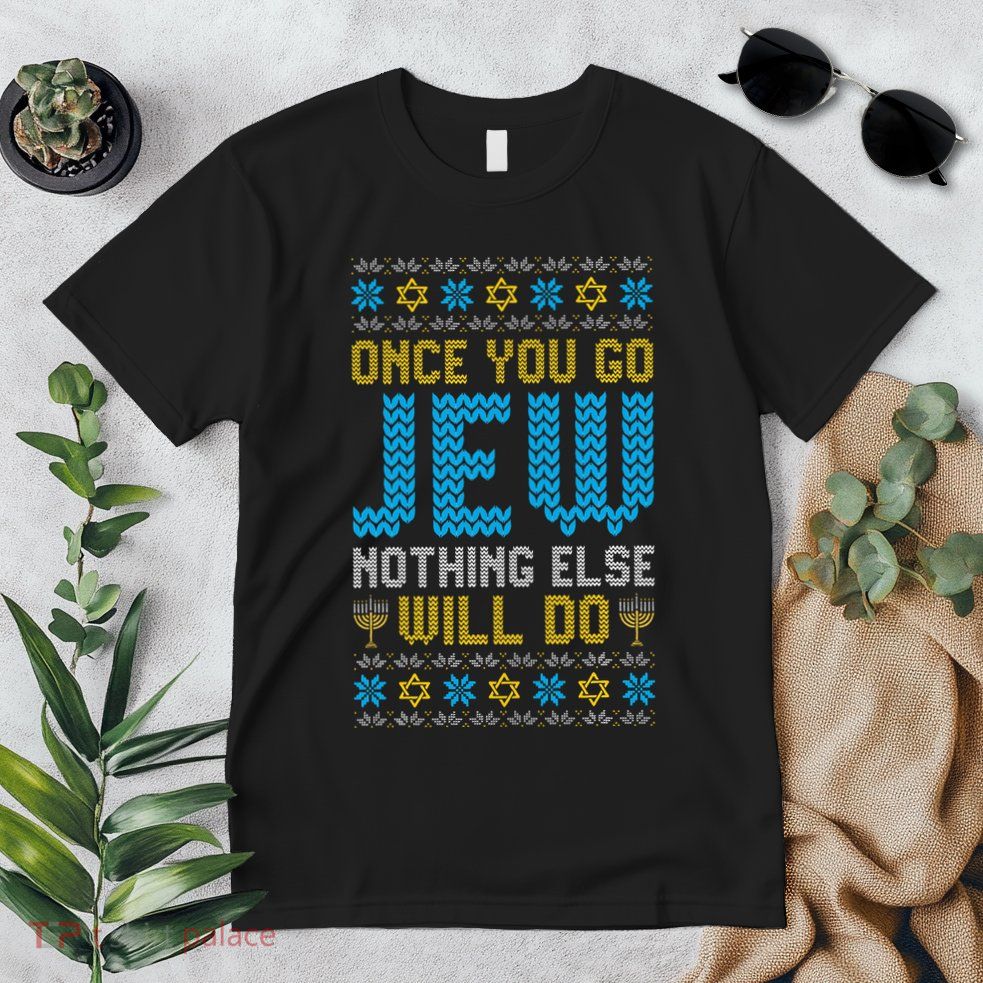 Once You Go Jew Nothing Else Will Do Jewish Hanukkah Pajama Premium T-Shirt