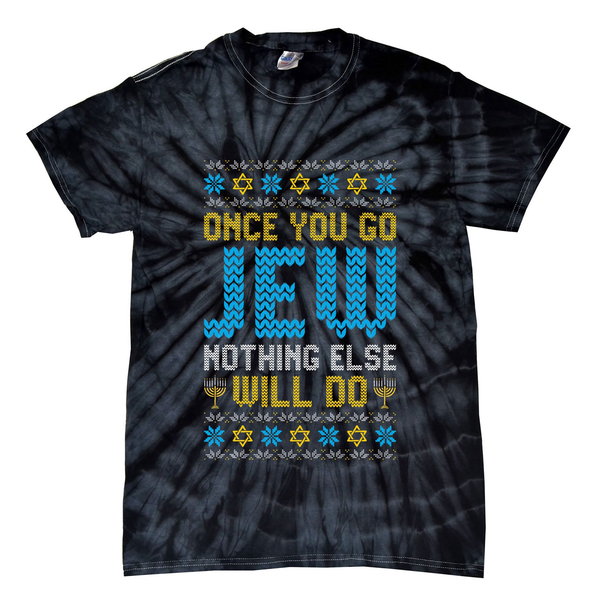 Once You Go Jew Nothing Else Will Do Jewish Hanukkah Pajama Tie-Dye T-Shirt