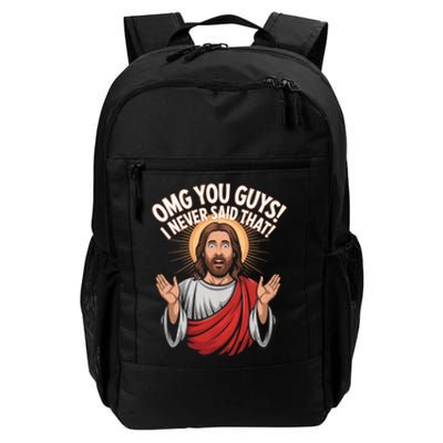 Omg You Guys I Never Said That Funny Jesus Design Daily Commute Backpack