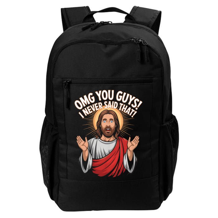 Omg You Guys I Never Said That Funny Jesus Design Daily Commute Backpack