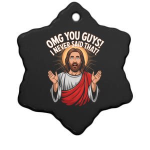 Omg You Guys I Never Said That Funny Jesus Design Ceramic Star Ornament