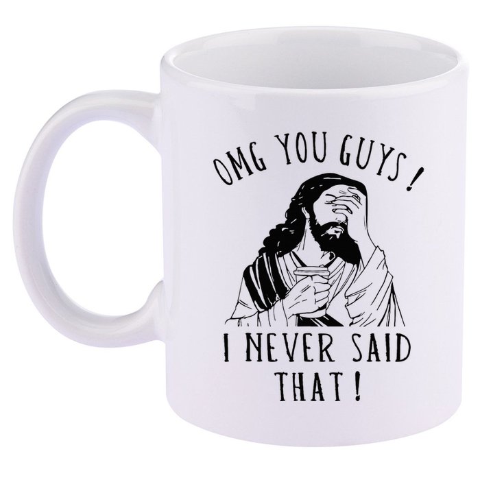 Omg You Guys I Never Said That 11oz C Handle Ceramic Mug