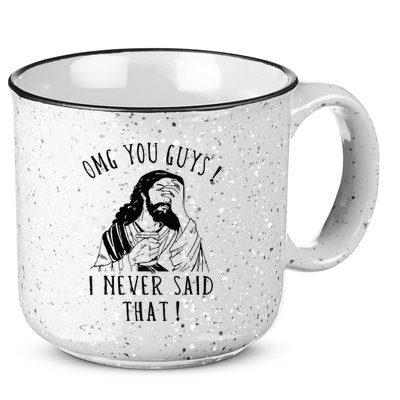 Omg You Guys I Never Said That 15oz Campfire Ceramic Mug