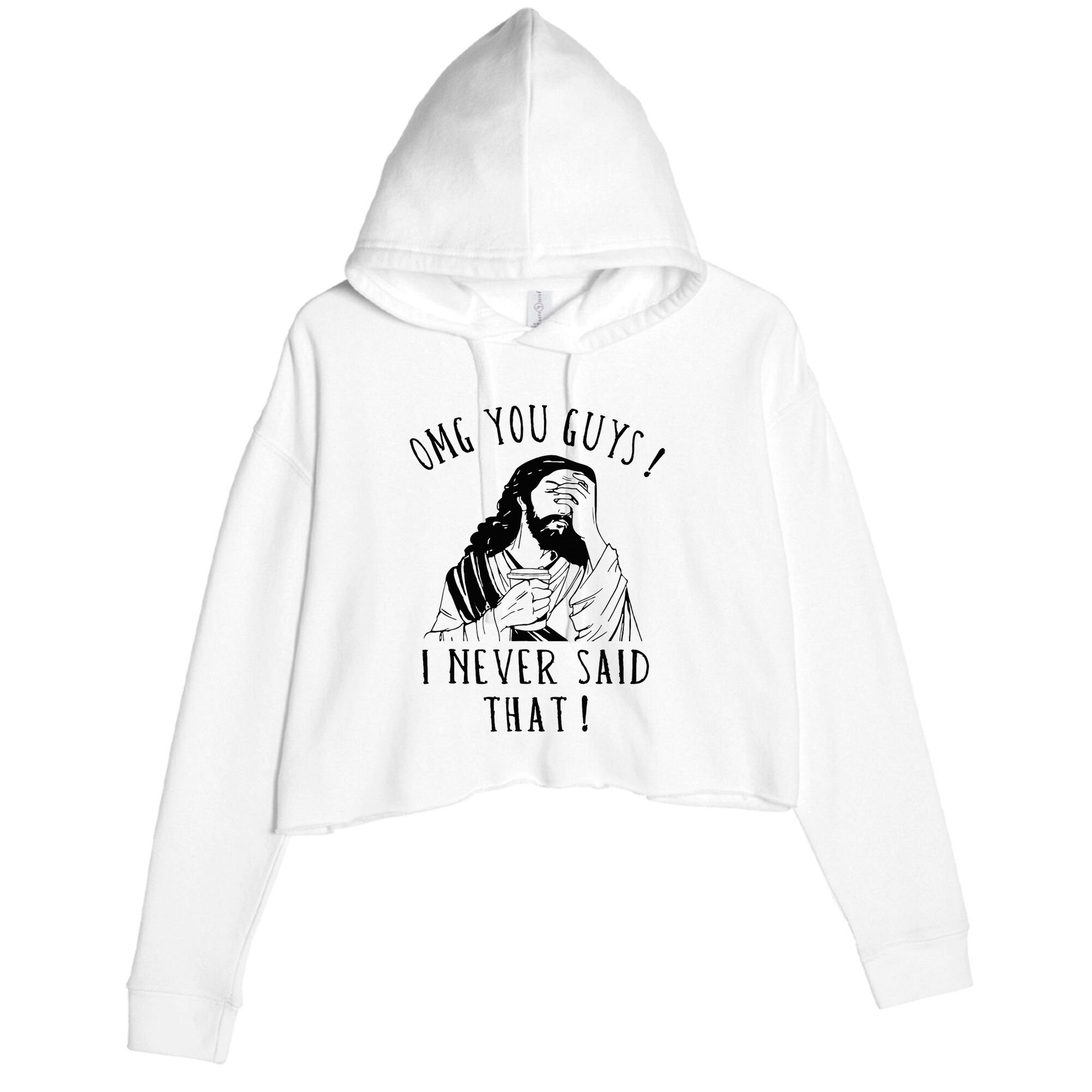 Omg You Guys I Never Said That Crop Fleece Hoodie