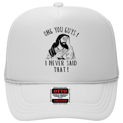 Omg You Guys I Never Said That Trucker Hat