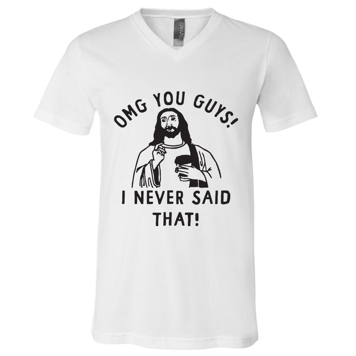 Omg You Guys I Never Said That V-Neck T-Shirt