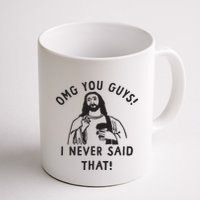Omg You Guys I Never Said That Mug