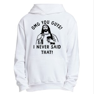 Omg You Guys I Never Said That Urban Pullover Hoodie