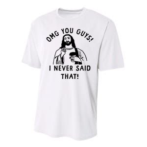 Omg You Guys I Never Said That Performance Sprint T-Shirt