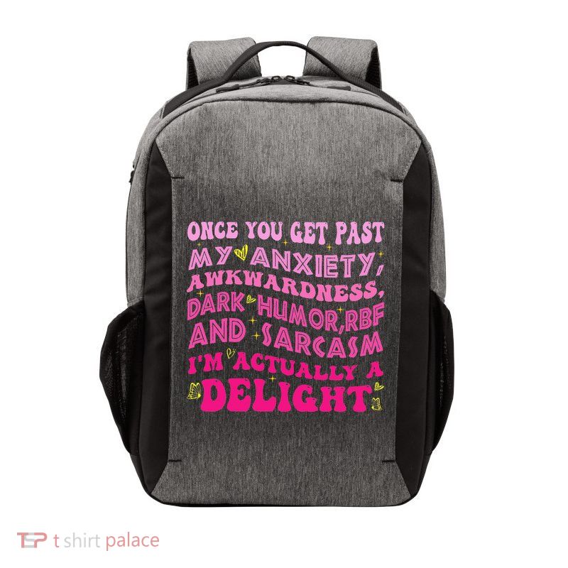 Once You Get Past My Anxiety Funny Inappropriate Humor Vector Backpack
