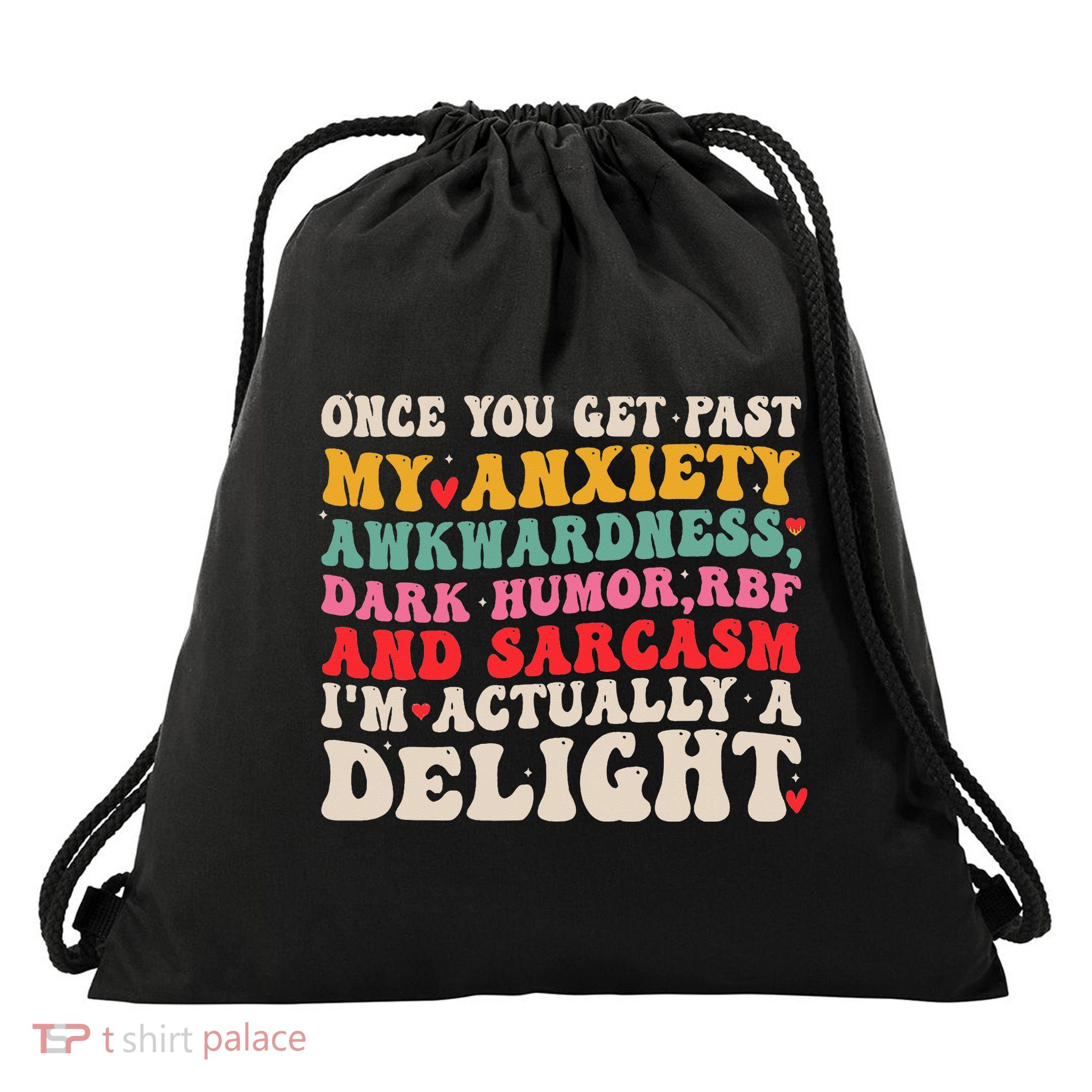 Once You Get Past My Anxiety Awkwardness Dark Humor Funny Drawstring Bag