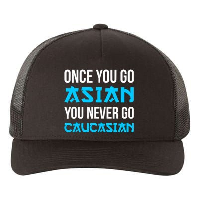 Once You Go Asian You Never Go Caucasian Funny Asian Yupoong Adult 5-Panel Trucker Hat