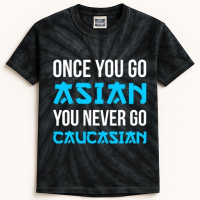 Once You Go Asian You Never Go Caucasian Funny Asian Kids Tie-Dye T-Shirt