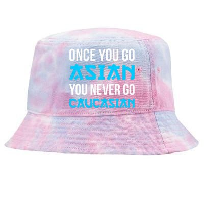 Once You Go Asian You Never Go Caucasian Funny Asian Tie-Dyed Bucket Hat