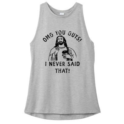 Omg You Guys I Never Said That Christian Relegious Omg You Guys I Never Sa Ladies PosiCharge Tri-Blend Wicking Tank