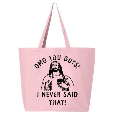 Omg You Guys I Never Said That Christian Relegious Omg You Guys I Never Sa 25L Jumbo Tote
