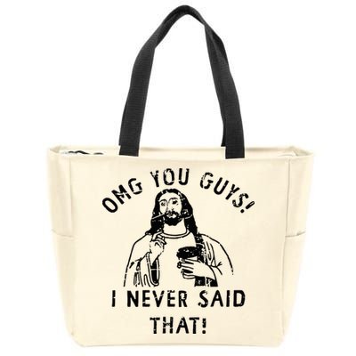 Omg You Guys I Never Said That Christian Relegious Omg You Guys I Never Sa Zip Tote Bag