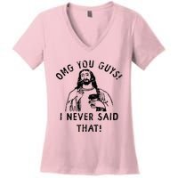 Omg You Guys I Never Said That Christian Relegious Omg You Guys I Never Sa Women's V-Neck T-Shirt