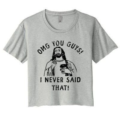 Omg You Guys I Never Said That Christian Relegious Omg You Guys I Never Sa Women's Crop Top Tee