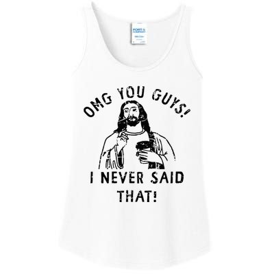 Omg You Guys I Never Said That Christian Relegious Omg You Guys I Never Sa Ladies Essential Tank