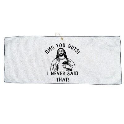 Omg You Guys I Never Said That Christian Relegious Omg You Guys I Never Sa Large Microfiber Waffle Golf Towel