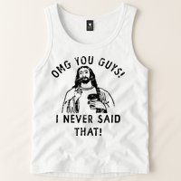 Omg You Guys I Never Said That Christian Relegious Omg You Guys I Never Sa Tank Top