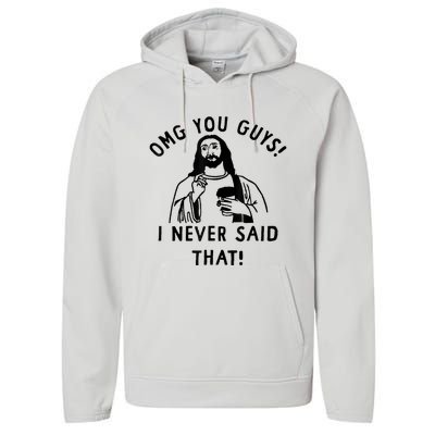 Omg You Guys I Never Said That Performance Fleece Hoodie