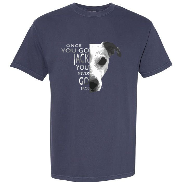 Once You Go Jack Russell Terrier Shirts Gift For Dog Lover Garment-Dyed Heavyweight T-Shirt