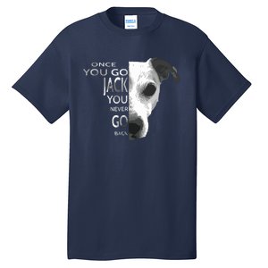 Once You Go Jack Russell Terrier Shirts Gift For Dog Lover Tall T-Shirt