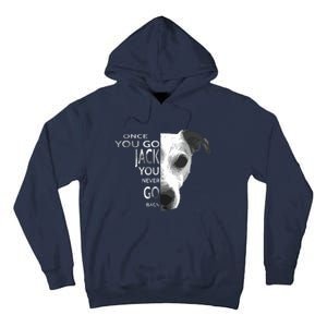 Once You Go Jack Russell Terrier Shirts Gift For Dog Lover Tall Hoodie