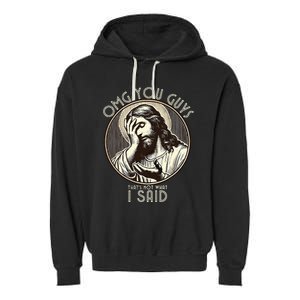 Omg You Guys I Never Said That Funny Sarcastic Quote Garment-Dyed Fleece Hoodie