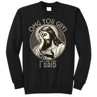 Omg You Guys I Never Said That Funny Sarcastic Quote Sweatshirt