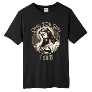 Omg You Guys I Never Said That Funny Sarcastic Quote Tall Fusion ChromaSoft Performance T-Shirt